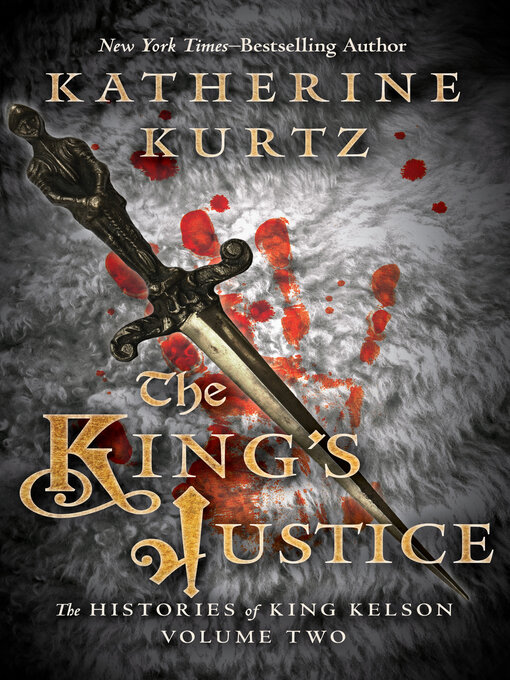 Title details for The King's Justice by Katherine Kurtz - Available